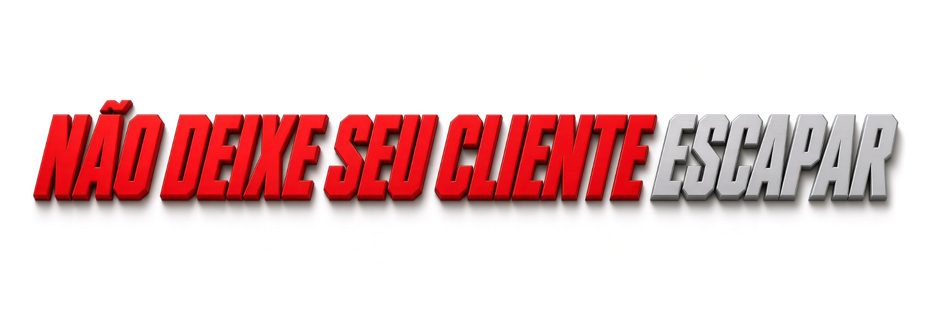 Não deixe seu cliente escapar